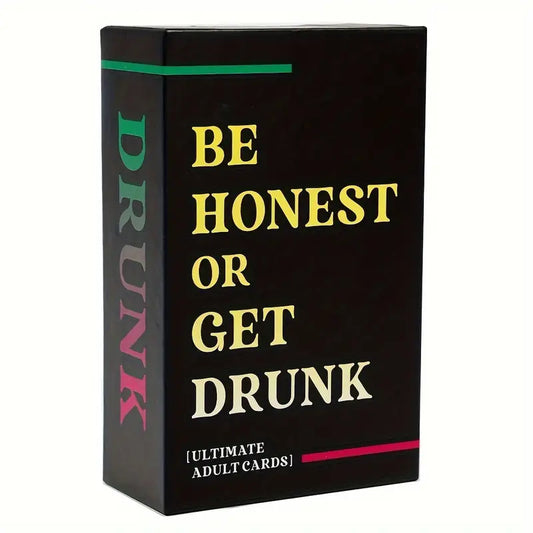 Be Honest or get Drunk