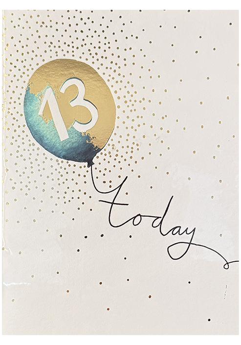 13 Today!