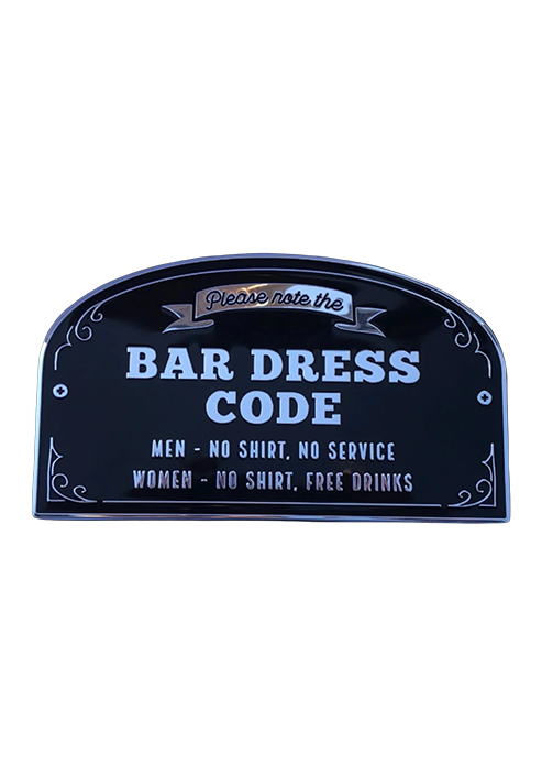 Bar Sign - Bar Dress Code