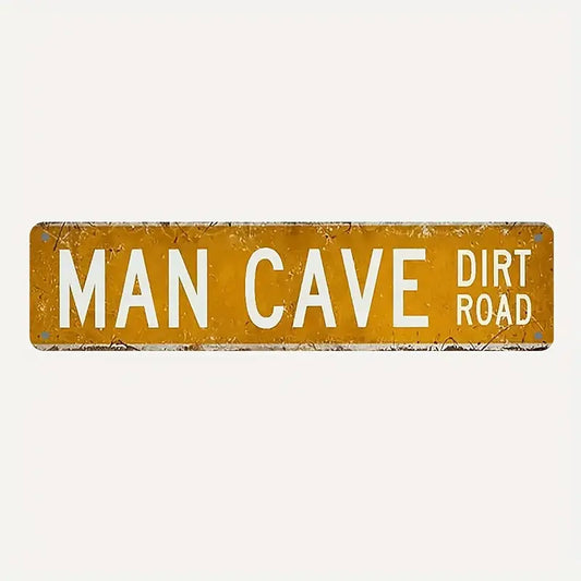 Street Sign: Man Cave Dirt Road - Vintage Metal Sign