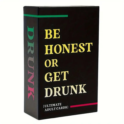 Be Honest or get Drunk
